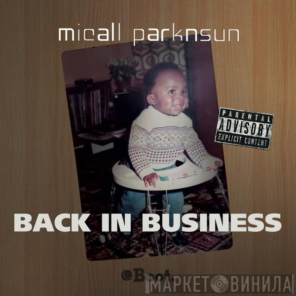 Micall Parknsun - Back In Business