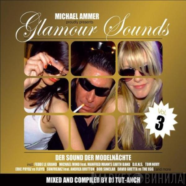  - Michael Ammer Proudly Presents Glamour Sounds Vol. 3