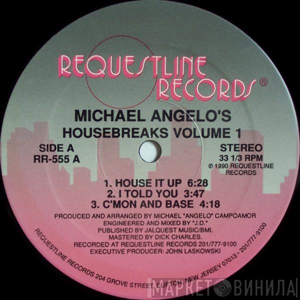 Michael Angelo - Housebreaks Volume 1