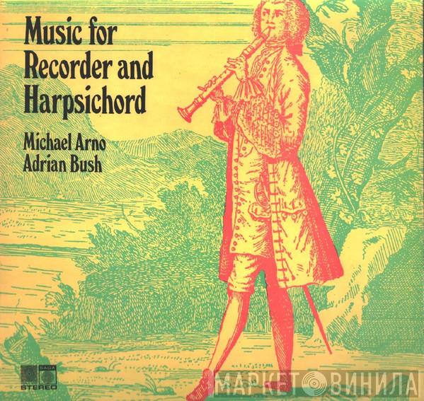 Michael Arno, Adrian Bush - Music For Recorder And Harpsichord