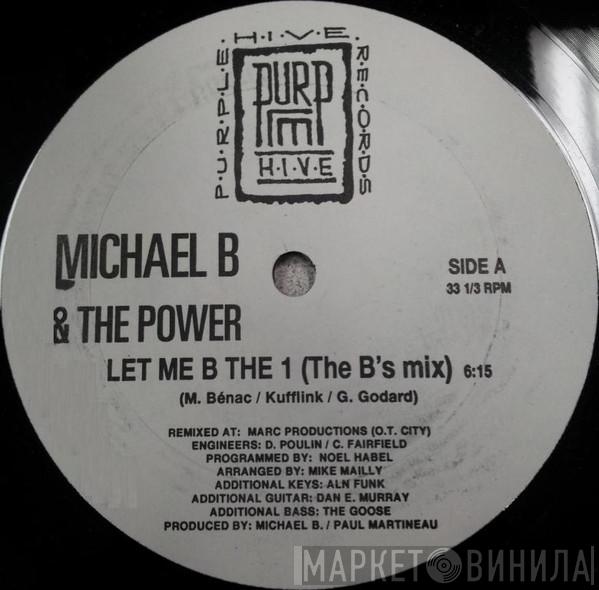 Michael B & The Power - Let Me Be The One