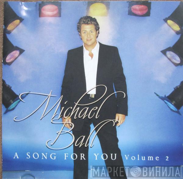 Michael Ball - A Song For You Volume 2