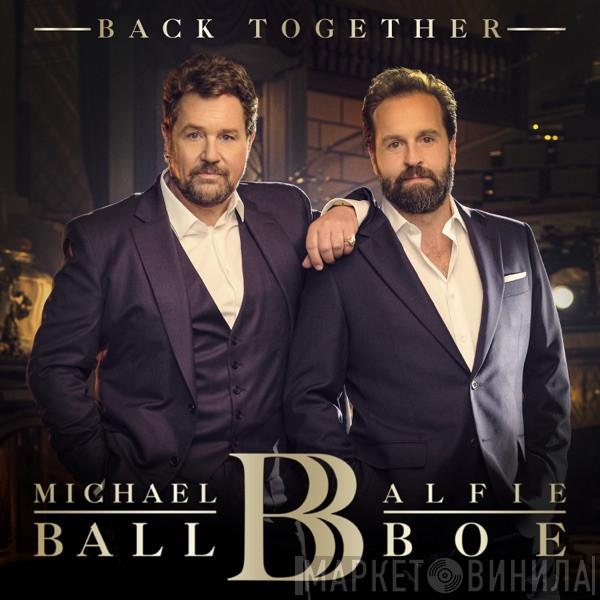 Michael Ball, Alfie Boe - Back Together