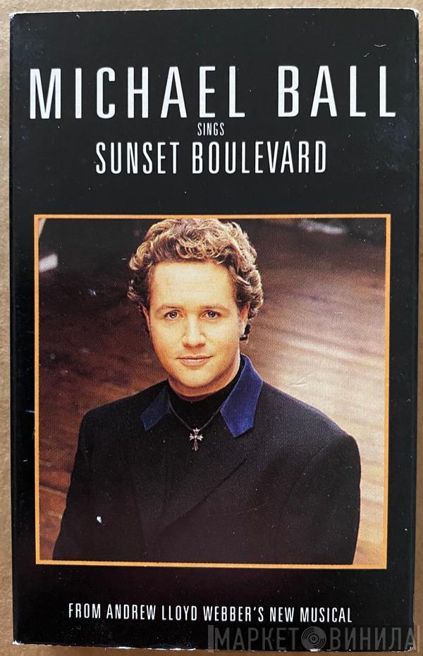 Michael Ball, Andrew Lloyd Webber - Sunset Boulevard
