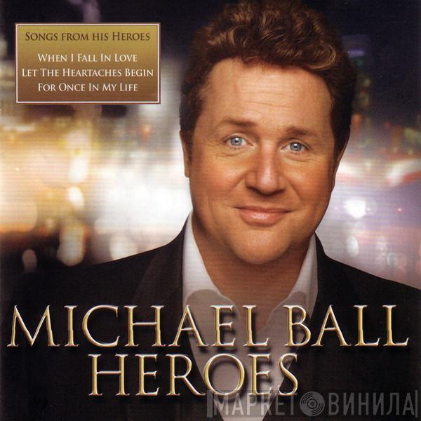 Michael Ball - Heroes