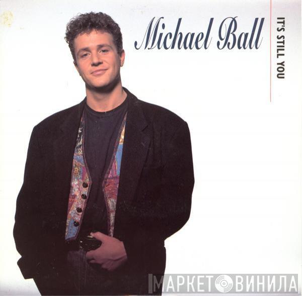 Michael Ball - It's Still You