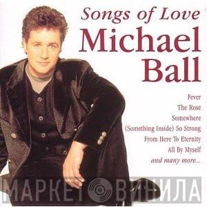 Michael Ball - Songs Of Love