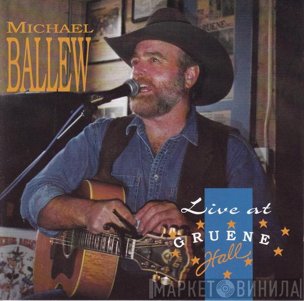 Michael Ballew - Live At Gruene Hall