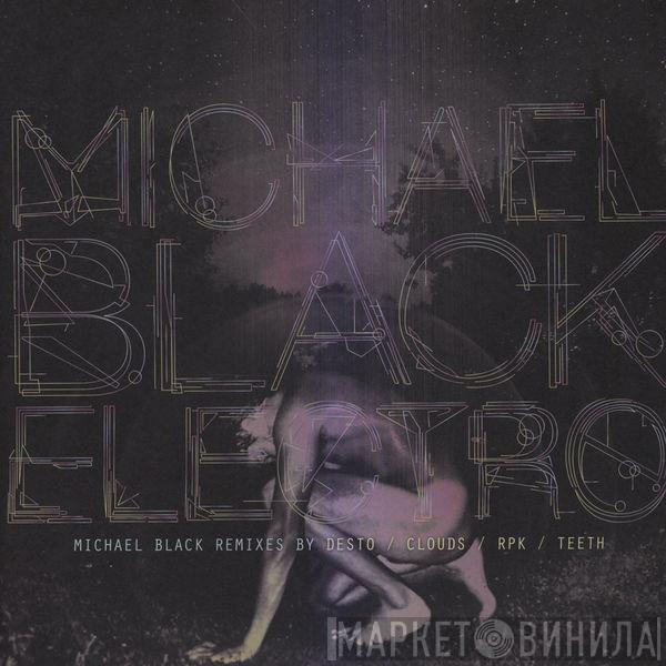 Michael Black Electro - Michael Black Remixes