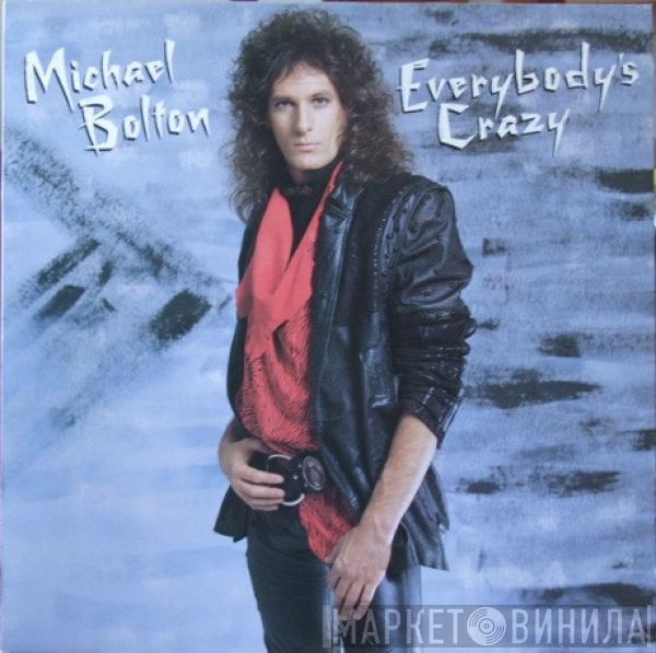 Michael Bolton - Everybody's Crazy