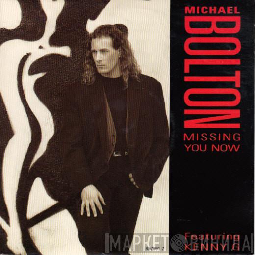 Michael Bolton - Missing You Now