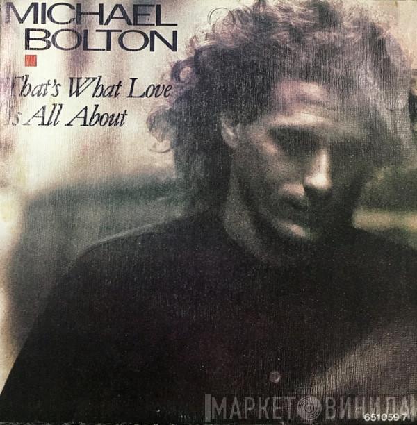 Michael Bolton - That's What Love Is All About