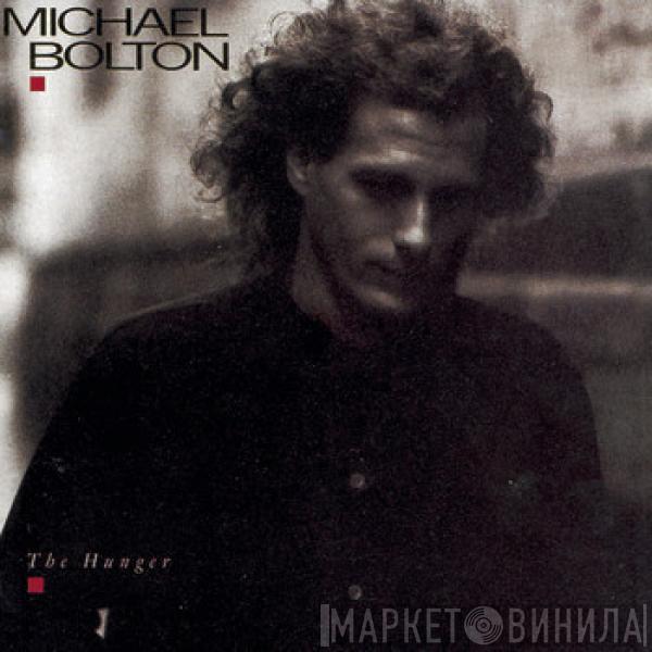 Michael Bolton - The Hunger