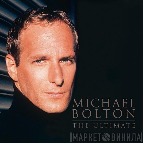 Michael Bolton - The Ultimate