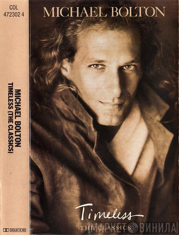 Michael Bolton - Timeless (The Classics)