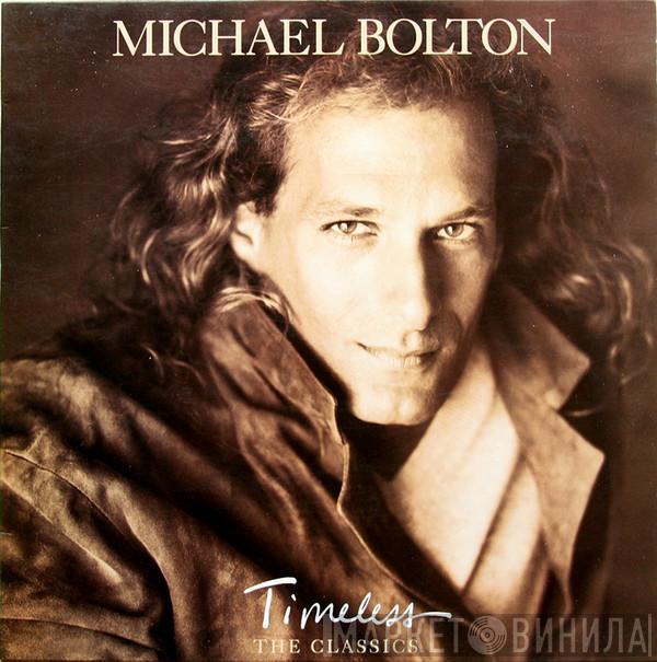 Michael Bolton - Timeless (The Classics)