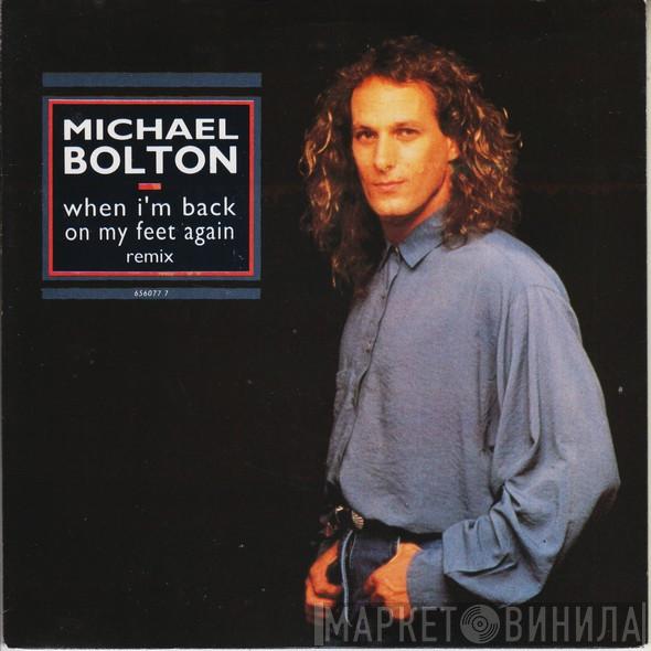 Michael Bolton - When I'm Back On My Feet Again (Remix)