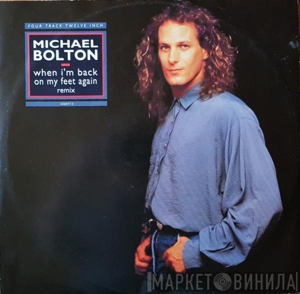 Michael Bolton - When I'm Back On My Feet Again (Remix)