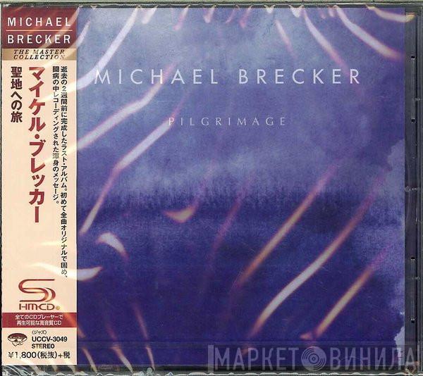  Michael Brecker  - Pilgrimage