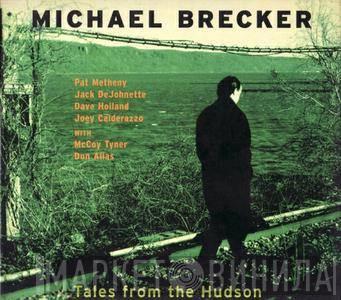  Michael Brecker  - Tales From The Hudson