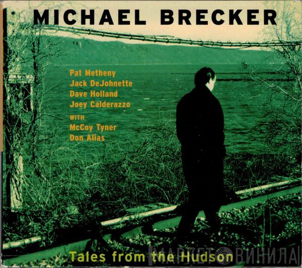 Michael Brecker - Tales From The Hudson
