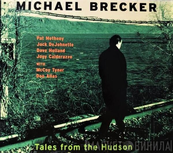  Michael Brecker  - Tales From The Hudson