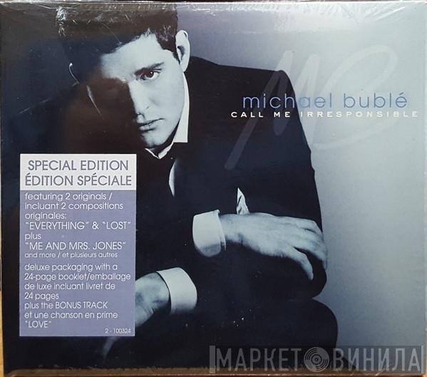  Michael Bublé  - Call Me Irresponsible