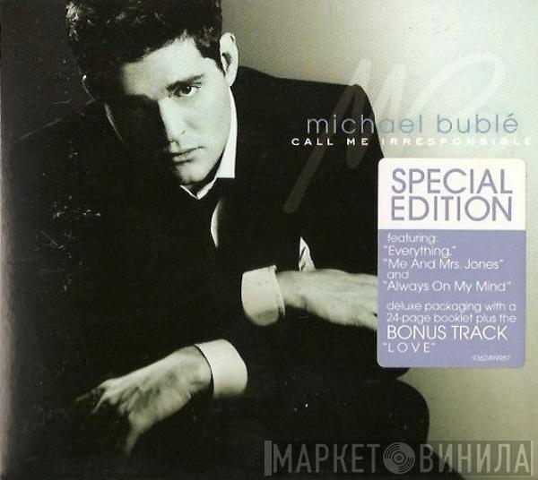  Michael Bublé  - Call Me Irresponsible