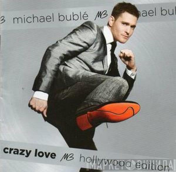  Michael Bublé  - Crazy Love (Hollywood Edition)