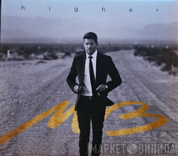 Michael Bublé - Higher