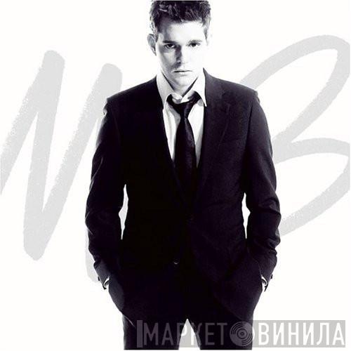 Michael Bublé  - It's Time