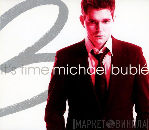 Michael Bublé - It's Time