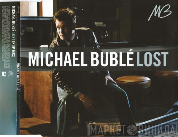  Michael Bublé  - Lost