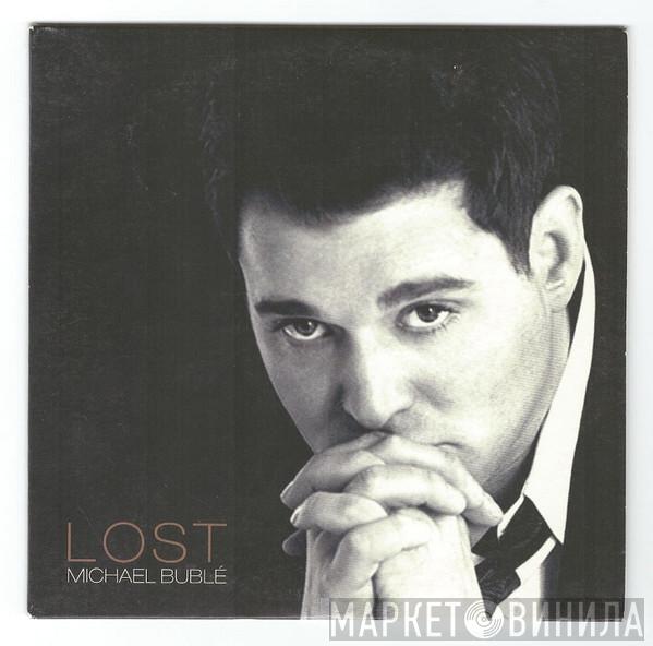  Michael Bublé  - Lost