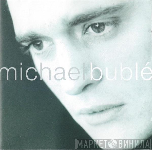 Michael Bublé - Michael Bublé