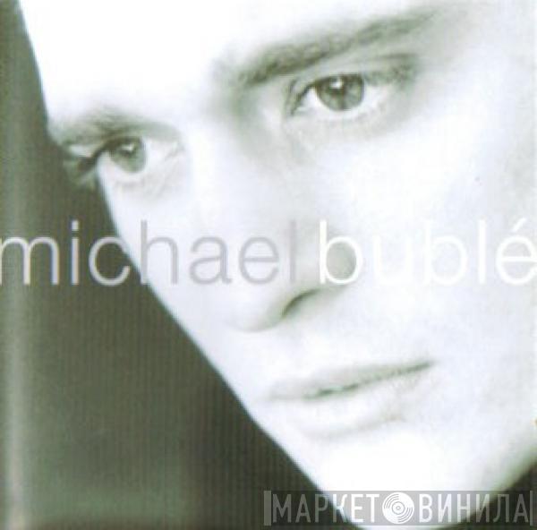  Michael Bublé  - Michael Bublé