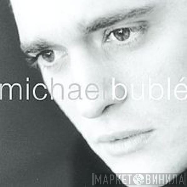  Michael Bublé  - Michael Bublé