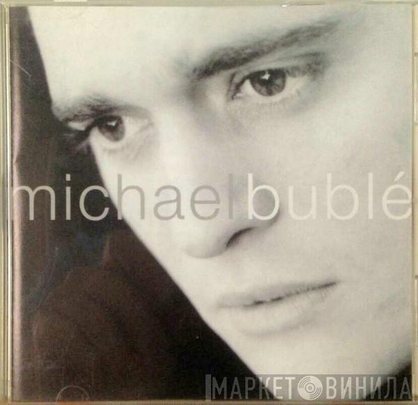  Michael Bublé  - Michael Bublé