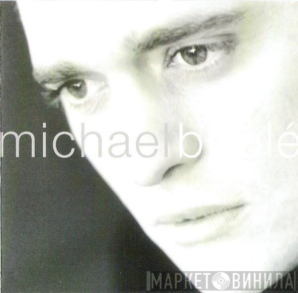  Michael Bublé  - Michael Bublé