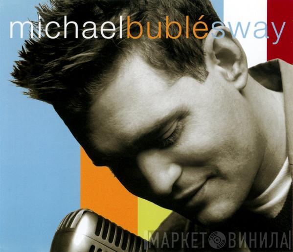  Michael Bublé  - Sway