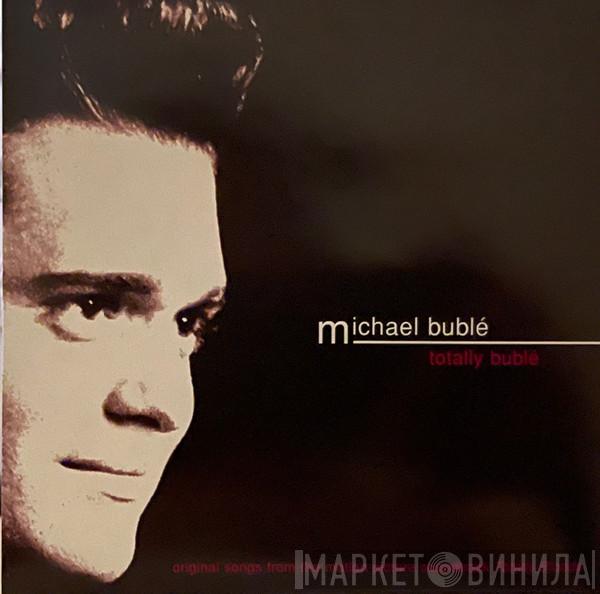  Michael Bublé  - Totally Bublé