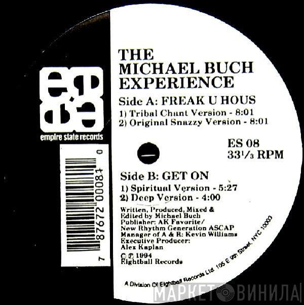 Michael Buch Experience - Freak U Hous / Get On