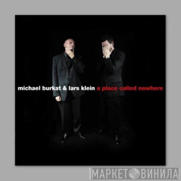  Michael Burkat & Lars Klein  - A Place Called Nowhere