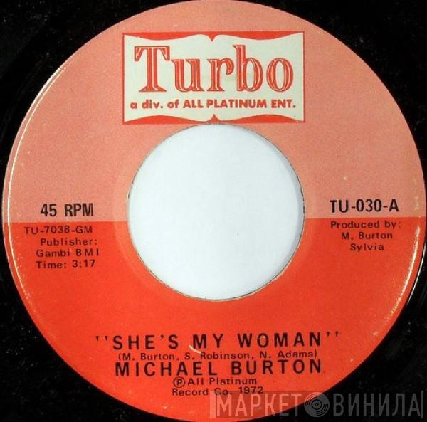  Michael Burton  - She's My Woman / Love On A Two Way Street