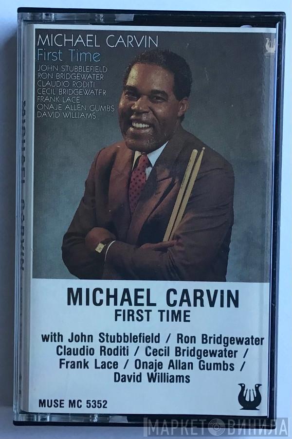 Michael Carvin - First Time