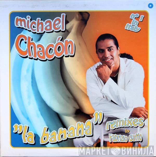 Michael Chacon - La Banana