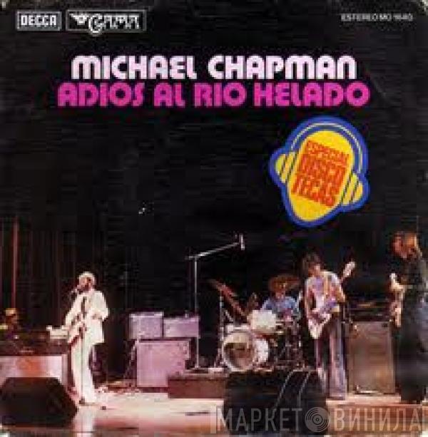 Michael Chapman  - Adios Al Rio Helado