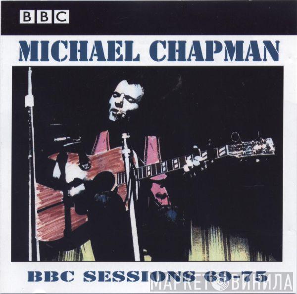  Michael Chapman   - BBC Sessions 69-75