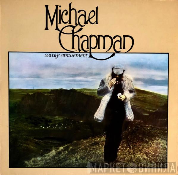  Michael Chapman   - Savage Amusement