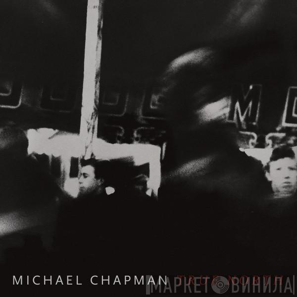 Michael Chapman  - True North